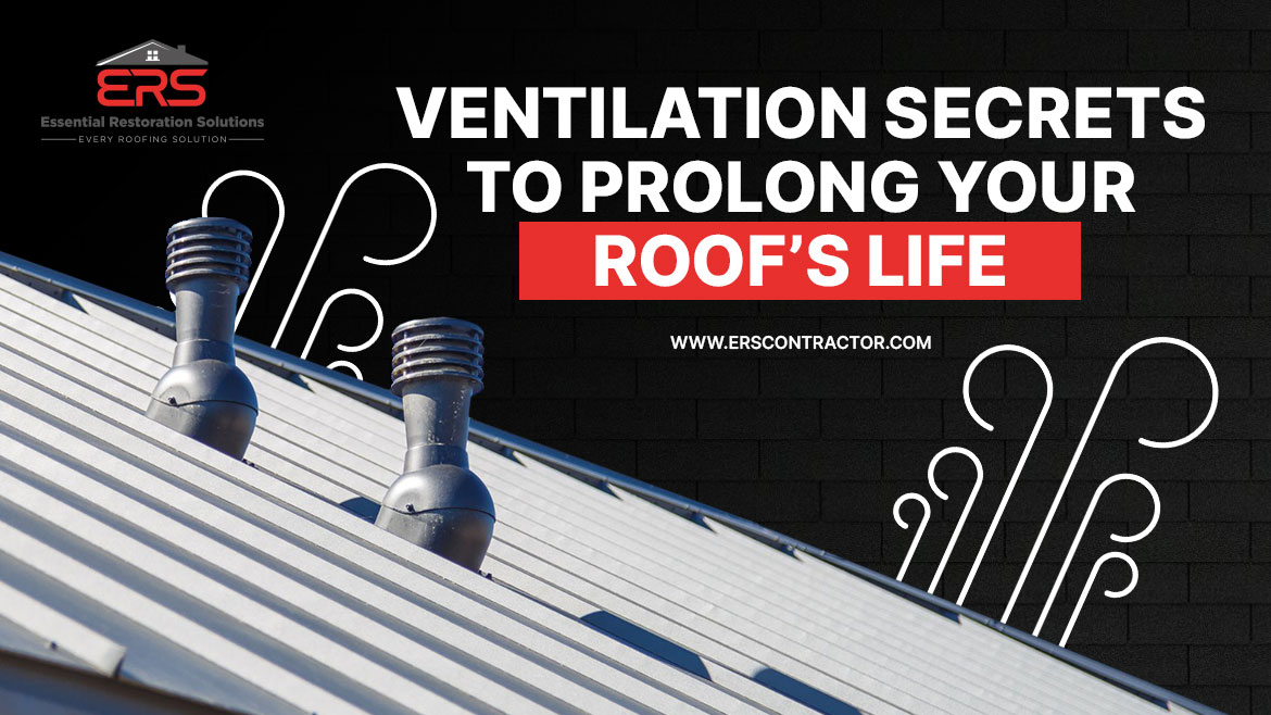 Ventilation Secrets To Prolong Your Roof's Life